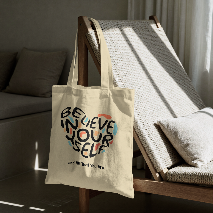 “Believe in Yourself and All That You Are.”